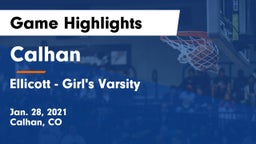 Calhan  vs Ellicott  - Girl's Varsity Game Highlights - Jan. 28, 2021
