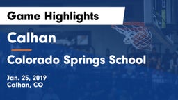 Calhan  vs Colorado Springs School Game Highlights - Jan. 25, 2019
