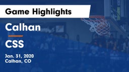 Calhan  vs CSS Game Highlights - Jan. 31, 2020