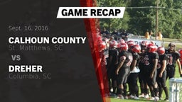 Recap: Calhoun County  vs. Dreher  2016