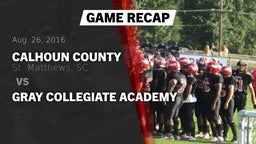 Recap: Calhoun County  vs. Gray Collegiate Academy 2016