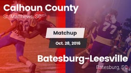 Matchup: Calhoun County vs. Batesburg-Leesville  2016