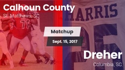 Matchup: Calhoun County vs. Dreher  2017