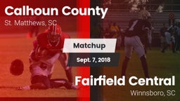 Matchup: Calhoun County vs. Fairfield Central  2018