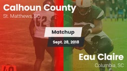 Matchup: Calhoun County vs. Eau Claire  2018
