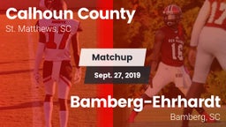 Matchup: Calhoun County vs. Bamberg-Ehrhardt  2019