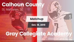 Matchup: Calhoun County vs. Gray Collegiate Academy 2019