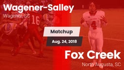 Matchup: Wagener-Salley vs. Fox Creek  2018