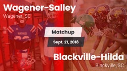 Matchup: Wagener-Salley vs. Blackville-Hilda  2018