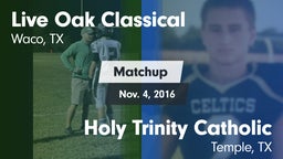 Matchup: Live Oak Classical vs. Holy Trinity Catholic  2016