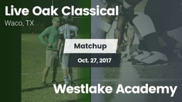 Matchup: Live Oak Classical vs. Westlake Academy 2017