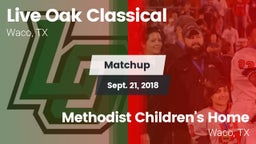 Matchup: Live Oak Classical vs. Methodist Children's Home  2018