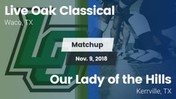 Matchup: Live Oak Classical vs. Our Lady of the Hills  2018