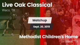 Matchup: Live Oak Classical vs. Methodist Children's Home  2019