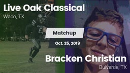 Matchup: Live Oak Classical vs. Bracken Christian  2019