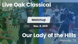Matchup: Live Oak Classical vs. Our Lady of the Hills  2019