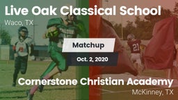 Matchup: Live Oak Classical vs. Cornerstone Christian Academy  2020