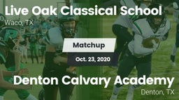 Matchup: Live Oak Classical vs. Denton Calvary Academy 2020