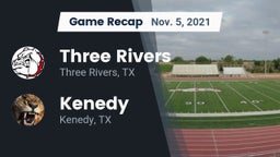 Recap: Three Rivers  vs. Kenedy  2021