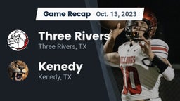 Recap: Three Rivers  vs. Kenedy  2023