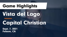 Vista del Lago  vs Capital Christian Game Highlights - Sept. 7, 2021