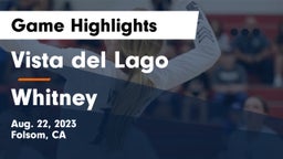 Vista del Lago  vs Whitney  Game Highlights - Aug. 22, 2023