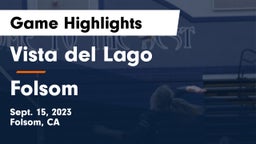 Vista del Lago  vs Folsom  Game Highlights - Sept. 15, 2023