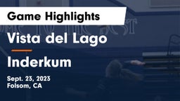 Vista del Lago  vs Inderkum  Game Highlights - Sept. 23, 2023