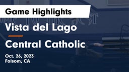 Vista del Lago  vs Central Catholic  Game Highlights - Oct. 26, 2023