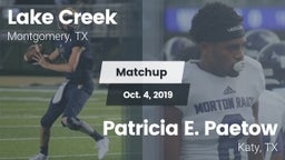 Matchup: Lake Creek High Scho vs. Patricia E. Paetow  2019