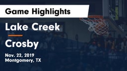 Lake Creek  vs Crosby  Game Highlights - Nov. 22, 2019