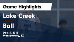 Lake Creek  vs Ball  Game Highlights - Dec. 6, 2019