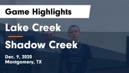 Lake Creek  vs Shadow Creek  Game Highlights - Dec. 9, 2020
