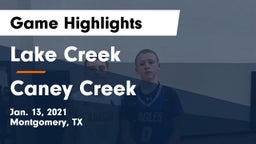 Lake Creek  vs Caney Creek  Game Highlights - Jan. 13, 2021