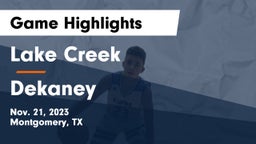 Lake Creek  vs Dekaney  Game Highlights - Nov. 21, 2023
