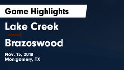 Lake Creek  vs Brazoswood  Game Highlights - Nov. 15, 2018
