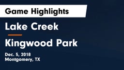 Lake Creek  vs Kingwood Park  Game Highlights - Dec. 5, 2018