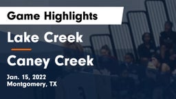 Lake Creek  vs Caney Creek  Game Highlights - Jan. 15, 2022