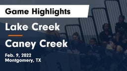 Lake Creek  vs Caney Creek  Game Highlights - Feb. 9, 2022