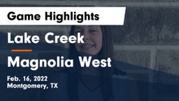 Lake Creek  vs Magnolia West  Game Highlights - Feb. 16, 2022