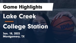 Lake Creek  vs College Station  Game Highlights - Jan. 18, 2023