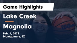 Lake Creek  vs Magnolia  Game Highlights - Feb. 1, 2023