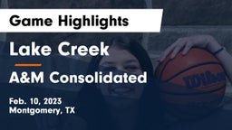Lake Creek  vs A&M Consolidated  Game Highlights - Feb. 10, 2023