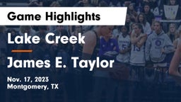 Lake Creek  vs James E. Taylor  Game Highlights - Nov. 17, 2023