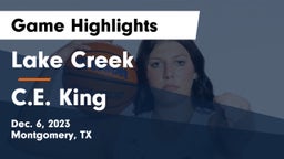 Lake Creek  vs C.E. King  Game Highlights - Dec. 6, 2023