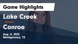 Lake Creek  vs Conroe  Game Highlights - Aug. 8, 2023