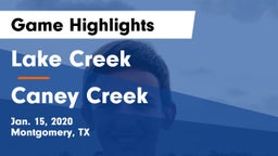 Lake Creek  vs Caney Creek  Game Highlights - Jan. 15, 2020