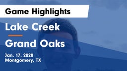 Lake Creek  vs Grand Oaks  Game Highlights - Jan. 17, 2020