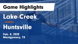 Lake Creek  vs Huntsville  Game Highlights - Feb. 8, 2020