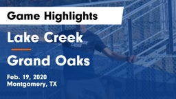 Lake Creek  vs Grand Oaks  Game Highlights - Feb. 19, 2020